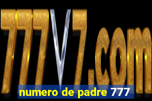 numero de padre 777